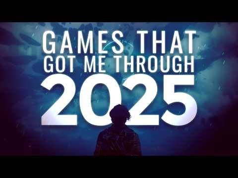 The Games That Got Me Through 2025